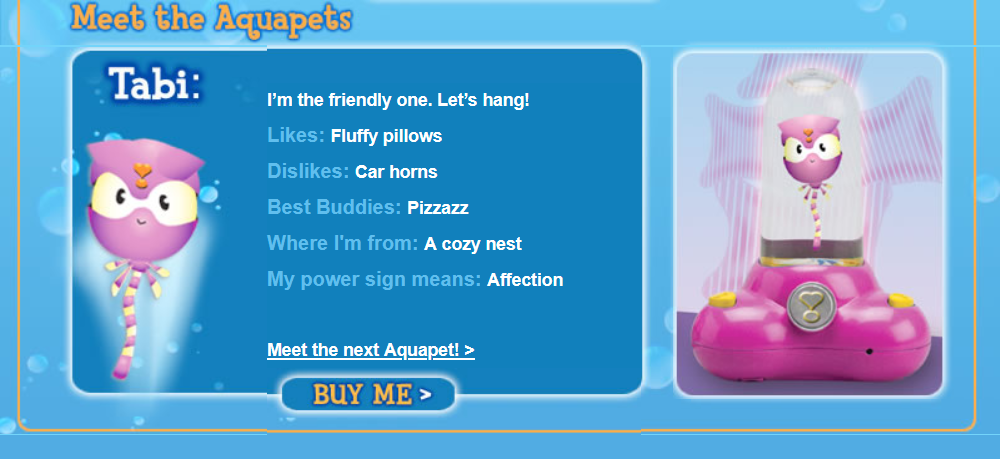 A screenshot from the Aquapets website featuring a pink cat-like creature named Tabi. The screenshot reads: Meet the Aquapets. I’m the friendly one. Let’s hang! Likes: Fluffy pillows Dislikes: Car horns Best Buddies: Pizzazz Where I'm from: A cozy nest My power sign means: Affection